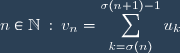 n\in\mathbb{N} \: : \: v_n = \displaystyle \sum_{k = \sigma(n)}^{\sigma(n+1)-1} u_k